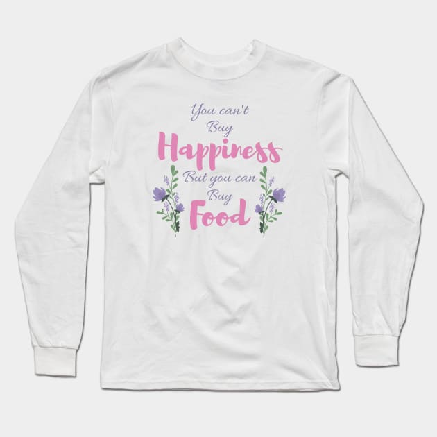 You can't buy happiness Long Sleeve T-Shirt by Jasmwills